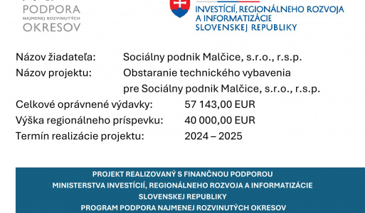 Obstaranie technického vybavenia pre Sociálny podnik Malčice, s.r.o., r.s.p. 