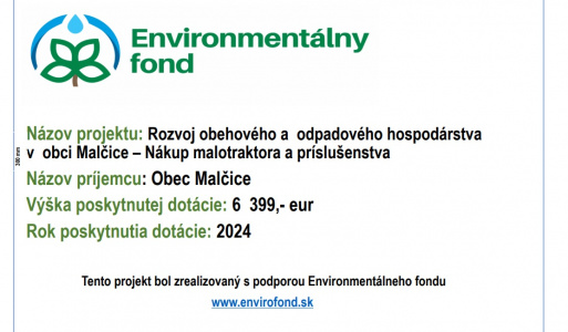 Enviromentálny fond-Rozvoj odpadového hospodárstva v obci Malčice 