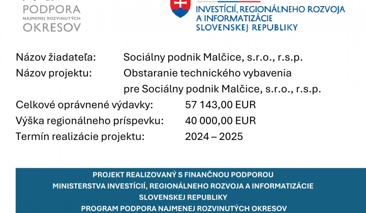 Fotka - Obstaranie technického vybavenia pre Sociálny podnik Malčice, s.r.o., r.s.p.